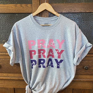 Pray Pray Pray T-shirt