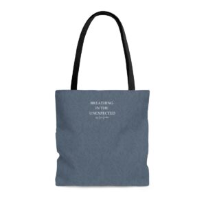 Breathing in the Unexpected Tote Bag (blue)